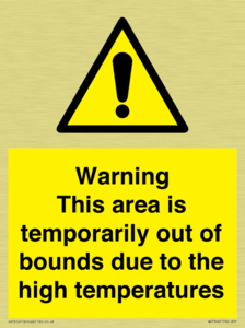 Warning This area is temporarily out of bounds due to the high temperatures